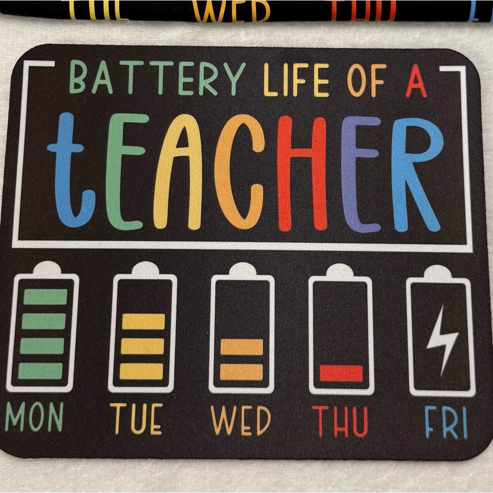 Teacher's Week Battery Life Mouse Pad